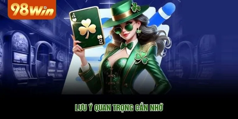 Lưu ý quan trọng cần nhớ