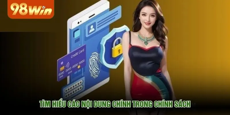 Tìm hiểu các nội dung chính trong chính sách